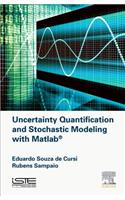 Uncertainty Quantification and Stochastic Modeling with MATLAB