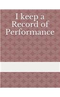 I Keep a Record of Performance