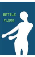 Battle Floss