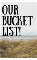 Our Bucket List - Blank 6x9 Journal notebook for writing plans.
