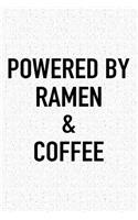 Powered by Ramen and Coffee