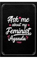 Ask Me about My Feminist Agenda