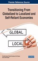 Transitioning From Globalized to Localized and Self-Reliant Economies