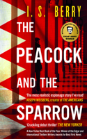 The Peacock and the Sparrow: A dark, twisty, award-winning spy novel set during the Arab Spring—perfect for fans of le Carré, McCloskey, and Herron