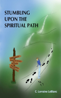 Stumbling Upon the Spiritual Path