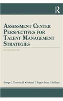 Assessment Center Perspectives for Talent Management Strategies