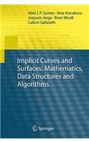 Implicit Curves and Surfaces: Mathematics, Data Structures and Algorithms