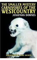 Smaller Mystery Carnivores of the Westcountry