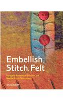 Embellish, Stitch, Felt