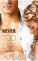 Never Too Late