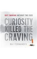 Curiosity Killed the Craving