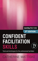 Confident Facilitation Skills