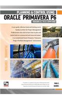 Planning and Control Using Oracle Primavera P6 Version 8.2 to 8.4 Eppm Web