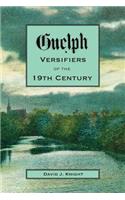 Guelph Versifiers of the 19th Century