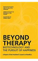 Beyond Therapy: Biotechnology and the Pursuit of Happiness: A Report of the President's Council on Bioethics