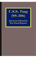 U.S.S. Tang (SS-306): American Submarine War Patrol Reports