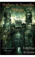 Mayhem at Nepenthe Manor