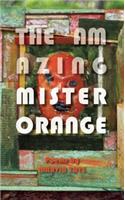 Amazing Mister Orange