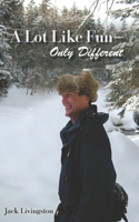 Lot Like Fun - Only Different