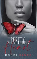 Pretty Shattered Heart: (2 The Pretty Shattered Trilogy)