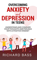 Overcoming Anxiety and Depression in Teens