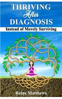 Thriving After Diagnosis