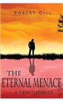 The Eternal Menace: A New Genesis(1 The Eternal Menace)