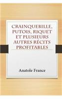 Crainquebille, Putois, Riquet et plusieurs autres récits profitables