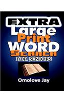 Extra Large Print Word Search for Seniors: The Unique Extra Large Print Bible Word Search Book for Seniors Today With Inspirational Bible Words and Topics As Large Print Word Search Puzzles 1