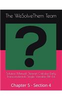 Solution Manual: Stewart Calculus Early Transcendentals Single Variable 8th Ed.: Chapter 5 - Section 4