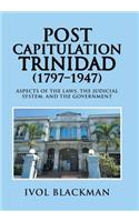 Post Capitulation Trinidad (1797-1947)