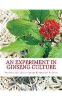 Experiment in Ginseng Culture