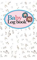 Baby Logbook: Baby Activity Tracker, Baby Nursing Tracker, Baby Food Tracker, Babys Daily Logbook, Music Lover Cover, 6 x 9(2 Baby Logbook)