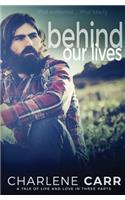 Behind Our Lives