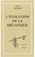 L'Evolution de la Mecanique Et Autres Textes