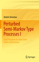 Perturbed Semi-Markov Type Processes I