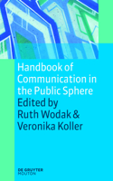 Handbook of Communication in the Public Sphere: (4 Handbooks of Applied Linguistics [HAL])