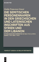 Die Semitischen Personennamen in Den Griechischen Und Lateinischen Inschriften Aus Syrien Und Dem Libanon