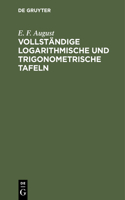 Vollständige Logarithmische Und Trigonometrische Tafeln