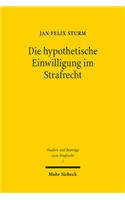 Die hypothetische Einwilligung im Strafrecht