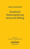 Europaische Bankenregulierung und private Haftung
