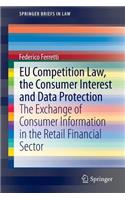 EU Competition Law, the Consumer Interest and Data Protection