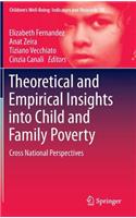 Theoretical and Empirical Insights Into Child and Family Poverty: Cross National Perspectives