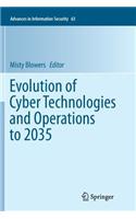 Evolution of Cyber Technologies and Operations to 2035