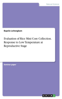 Evaluation of Rice Mini Core Collection. Response to Low Temperature at Reproductive Stage