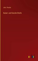 Kaiser- und Kanzler-Briefe