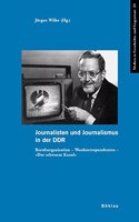 Journalisten Und Journalismus in Der Ddr