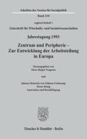 Zentrum Und Peripherie - Zur Entwicklung Der Arbeitsteilung in Europa