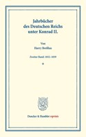 Jahrbucher Des Deutschen Reichs Unter Konrad II: Zweiter Band: 132-139. Auf Veranlassung Seiner Majestat Des Konigs Von Bayern Hrsg. Durch Die Historische Commission Bei Der Konigl. Akademie Der Wi