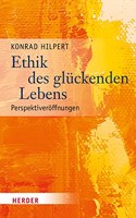 Ethik Des Gluckenden Lebens